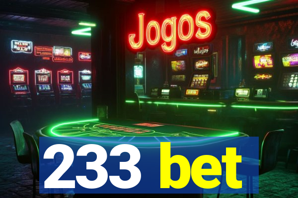 233 bet